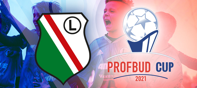 Uczestnicy turnieju „PROFBUD Cup 2021” – Legia Warszawa!